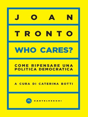 cover image of WHO CARES? COME RI-FORMARE LA POLITICA DEMOCRATICA